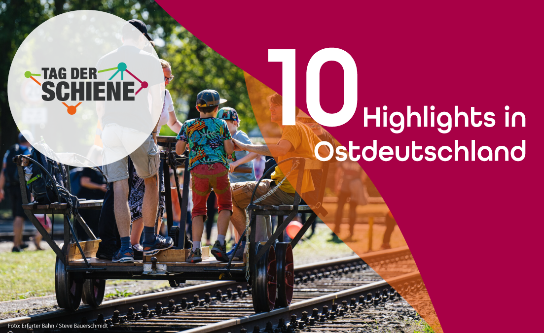 10 Events zum Tag der Schiene 2025 in Ostdeutschland